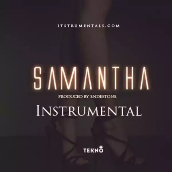Instrumental: Tekno - Samantha (Prod. Endeetone)